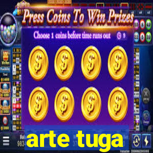 arte tuga